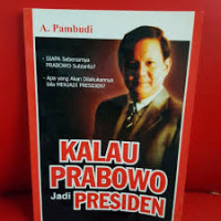 Image of KALAU PRABOWO JADI PRESIDEN