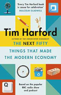 Image of THE NEXT FIFTY THINGS THAT MADE THE MODERN ECONOMY